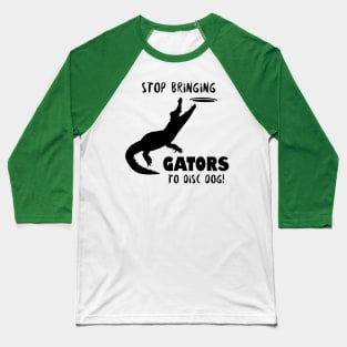 Disc Dog Gator - black Baseball T-Shirt